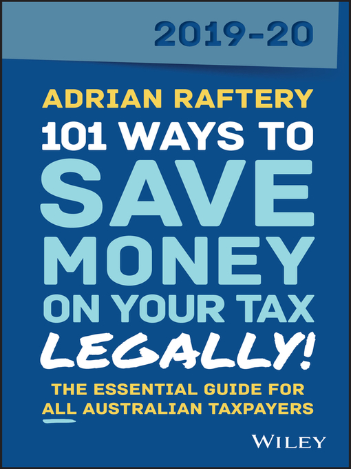 Title details for 101 Ways to Save Money on Your Tax--Legally! 2019-2020 by Adrian Raftery - Available